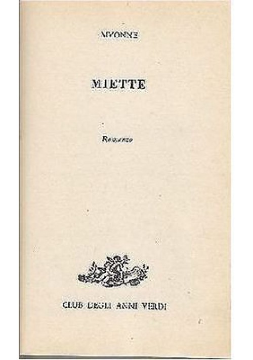 MIETTE di Myonne  Cino Del Duca 1962 ROMANZO SIGNORINE