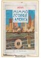 MIMMO SCOPRE L'AMERICA di Agar 1934 Barion romanzo illustrato per ragazzi libro