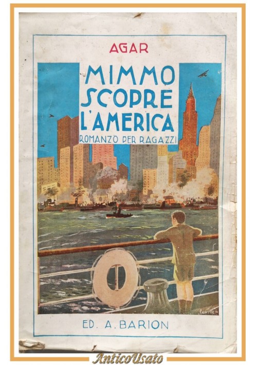 MIMMO SCOPRE L'AMERICA di Agar 1934 Barion romanzo illustrato per ragazzi libro