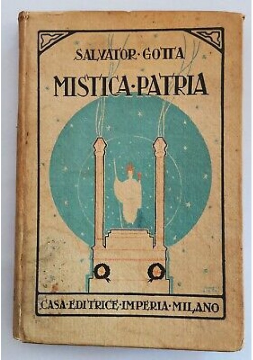 MISTICA PATRIA di Salvator Gotta - Casa editrice Imperia 1924