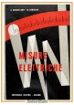 MISURE ELETTRICHE di Bandini Buti e Bertolini volume I 1964 Delfino strumenti