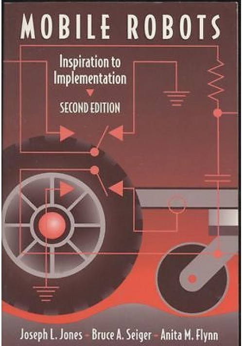 MOBILE ROBOTS INSPIRATION TO IMPLEMENTATION di Jones Seiger e Flynn 1999 Peters