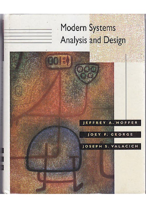 MODERN SYSTEMS ANALYSIS AND DESIGN by Jeffrey A. Hoffer -Benjamin Cummings -1995