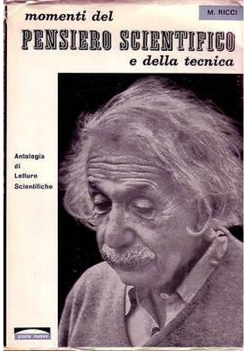 MOMENTI DEL PENSIERO SCIENTIFICO E DELLA TECNICA 1962 Ponte Nuovo 