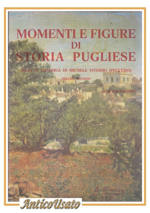 MOMENTI E FIGURE DI STORIA PUGLIESE volume 2 in memoria Michele Viterbo Libro