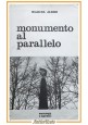 MONUMENTO AL PARALLELO di Marina Jarre 1968 Samonà e Savelli libro romanzo