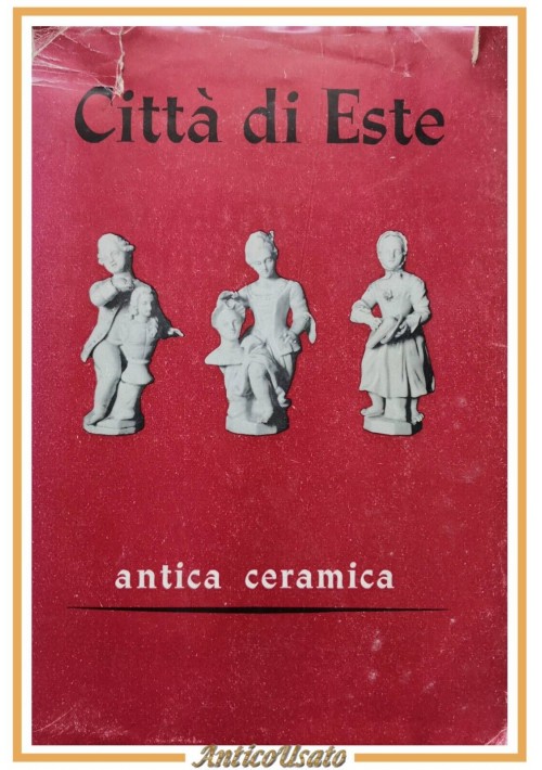 MOSTRA DELL'ANTICA CERAMICA DI ESTE catalogo a cura di Gino Barioli 1960 Libro