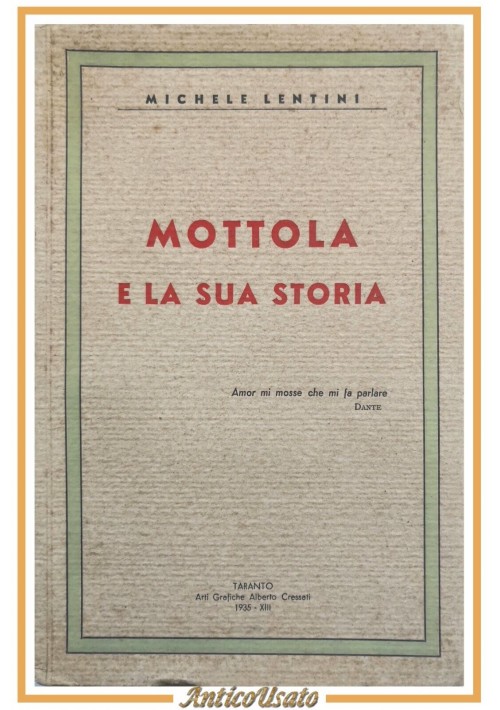 MOTTOLA E LA SUA STORIA di Michele Lentini 1935  Alberto Cressati Libro locale