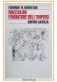 MUSSOLINI FONDATORE DELL'IMPERO di Esmonde M Robertson 1979 Laterza Libro