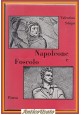 NAPOLEONE E FOSCOLO di Valentina Schipa 1969 Patron libro biografia storia