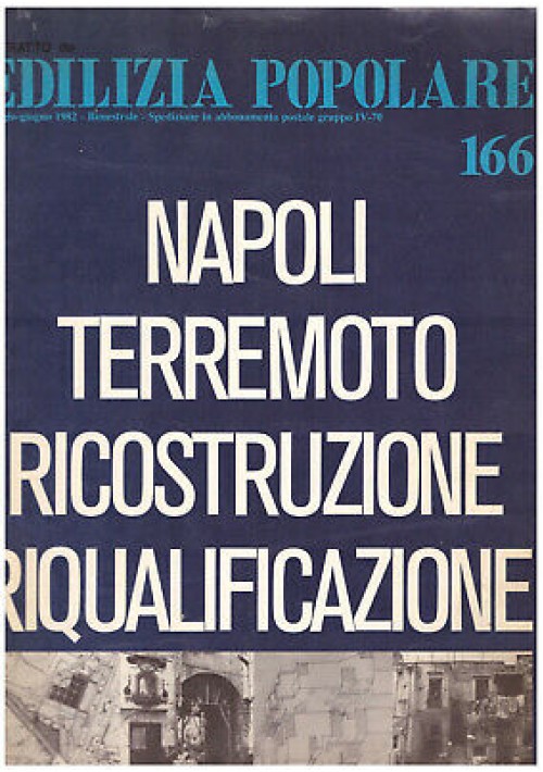 NAPOLI TERREMOTO RICOSTRUZIONE RIQUALIFICAZIONE 1982 estratto ediliza popolare