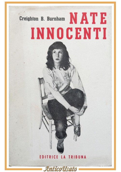 NATE INNOCENTI di Creighton Brown Burnham 1958? Libro Casa Editrice La Tribuna