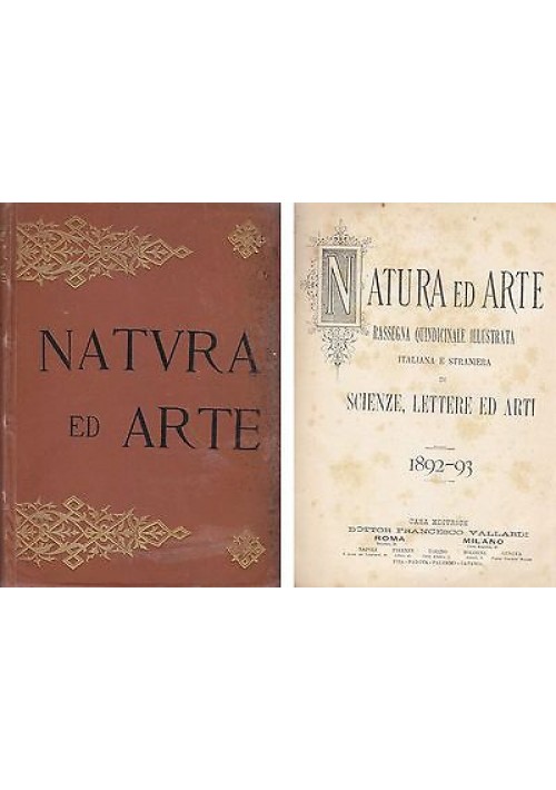 NATURA ED ARTE  SCIENZA LETTERE ED ARTI 1892 1893 Francesco Vallardi 