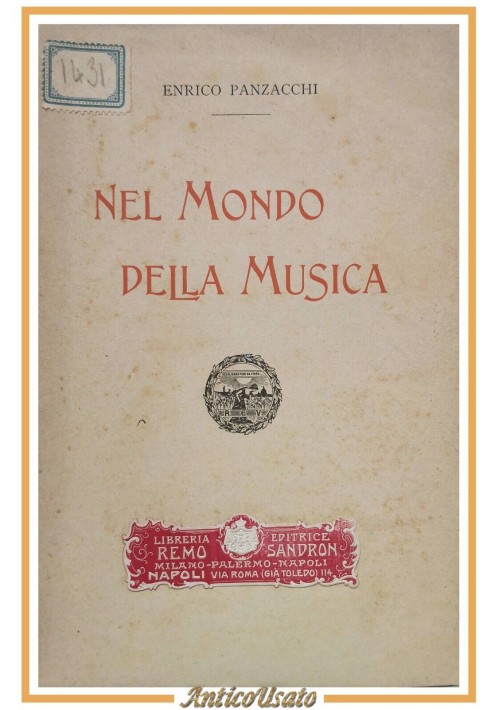 NEL MONDO DELLA MUSICA di Enrico Panzacchi 1904 Roux e Viarengo Libro