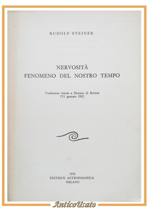 NERVOSITÀ FENOMENO DEL NOSTRO TEMPO di Rudolf Steiner 1976 Conferenza Libro