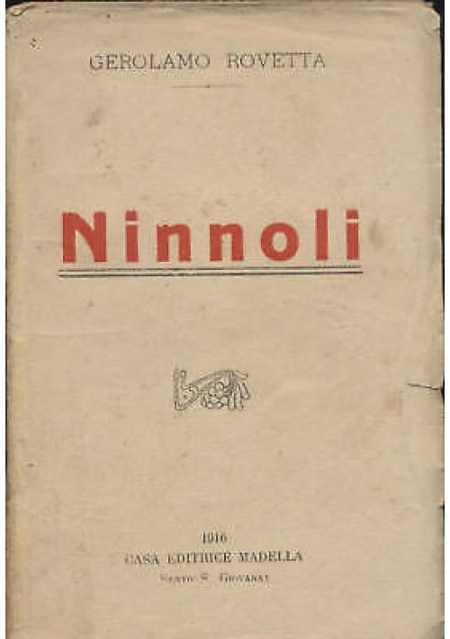 NINNOLI di Gerolamo Rovetta 1916 Madella - libro raro