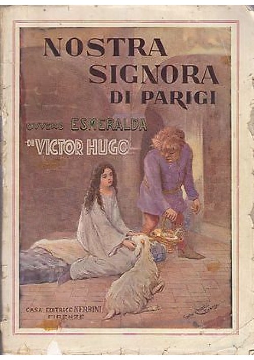 NOSTRA SIGNORA DI PARIGI OVVERO ESMERALDA VIctor Hugo 1935 ILLUSTRATO Chiostri