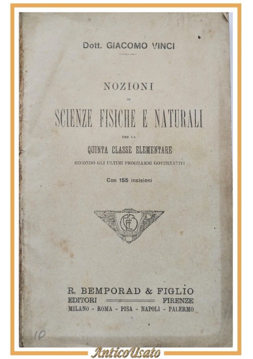 NOZIONI DI SCIENZE FISICHE E NATURALI Vinci 1918 quinta classe elementare Libro