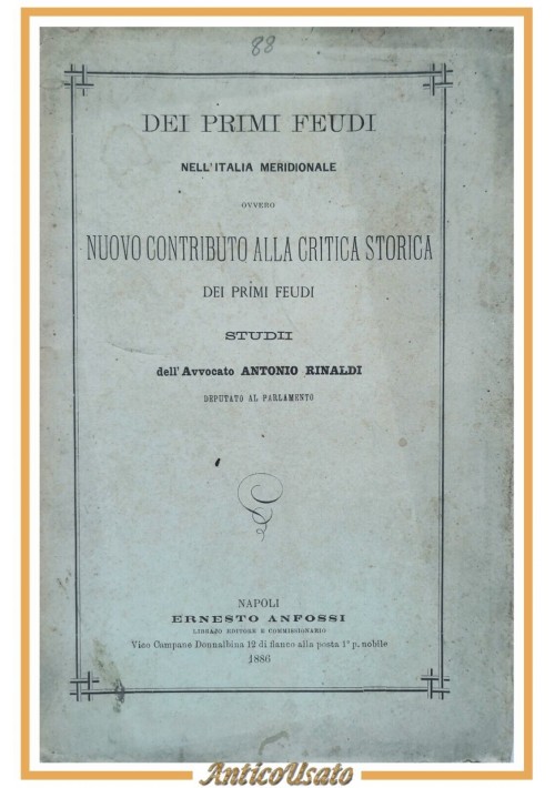 NUOVO CONTRIBUTO ALLA CRITICA STORICA DEI PRIMI FEUDI Antonio Rinaldi 1886 Libro