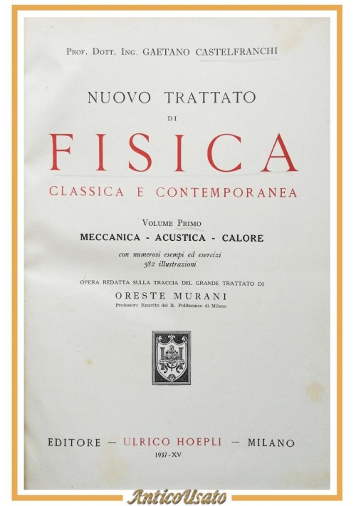 NUOVO TRATTATO DI FISICA CLASSICA E CONTEMPORANEA Castelfranchi 2 volumi libro