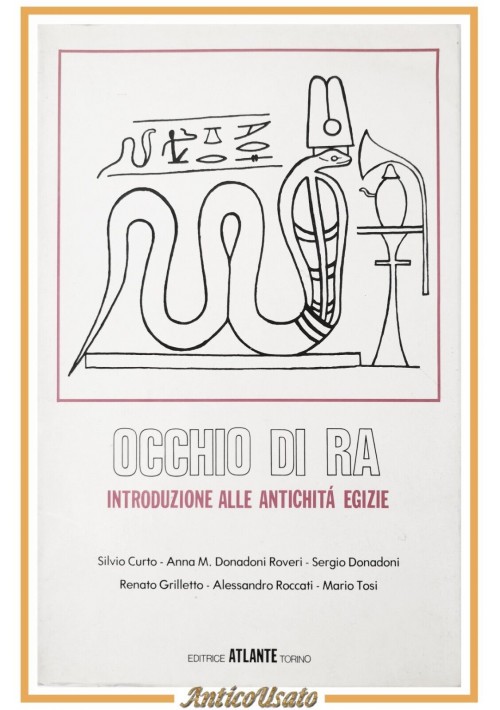 OCCHIO DI RA Introduzione alle Antichità Egizie di Donadoni 1977 Atlante Libro