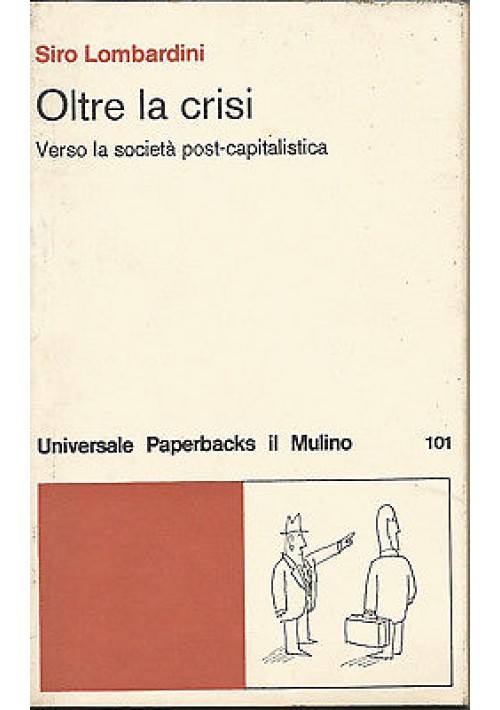 OLTRE LA CRISI di Siro Lombardini - Il Mulino editore 1979