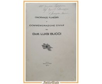 ONORANZE FUNEBRI E COMMEMORAZIONE CIVILE DEL DOTTOR LUIGI BUCCI Ruvo 1933 Libro