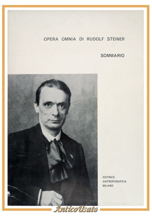 OPERA OMNIA DI RUDOLF STEINER SOMMARIO 1971 Editrice Antroposofica Libro