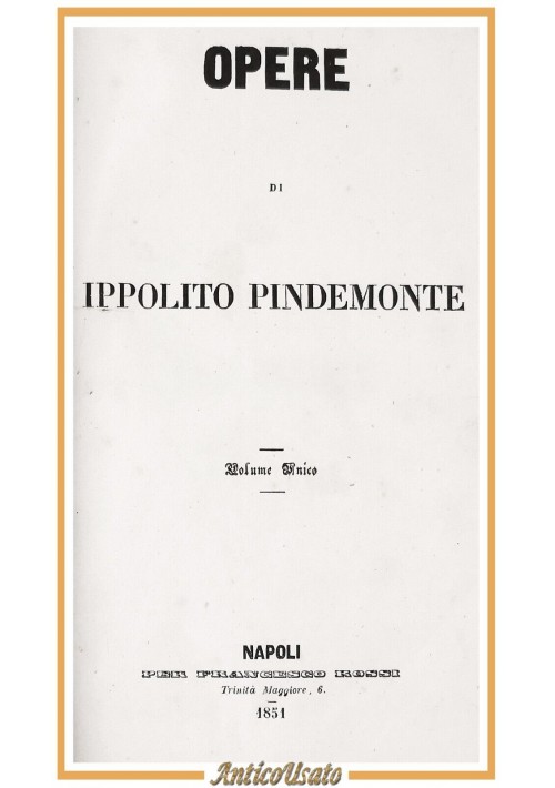 OPERE COMPLETE di Ippolito Pindemonte 1851 Francesco Rossi Libro Antico poesia