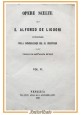 OPERE SCELTE di Alfonso De Liguori volume 6 Miscellanea 1857 Antonelli libro