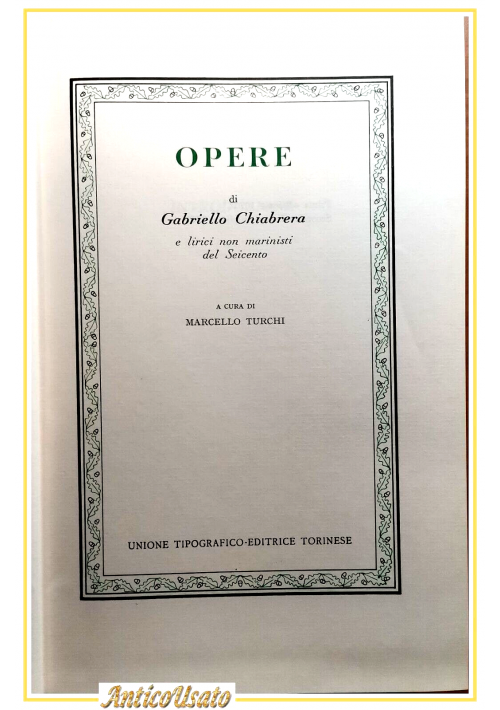 OPERE di Gabriello Chiabrera e lirici non marinisti del seicento 1973 UTET libro