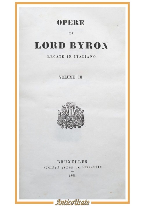 OPERE di Lord Byron volume 3 4 1841 Société Belge Librairie Libro Manfredo Caino