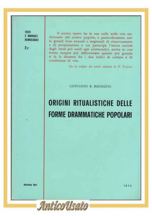 ORIGINI RITUALISTICHE DELLE FORME DRAMMATICHE POPOLARI di Giovanni Bronzini