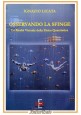 OSSERVANDO LA SFINGE di Ignazio Licata 2003 Di Renzo Libro fisica quantistica