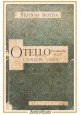 OTELLO di Arrigo Boito Giuseppe Verdi libretto d'opera Ricordi 1927 lirica