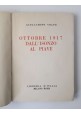 OTTOBRE 1917 DALL'ISONZO AL PIAVE di Gioacchino Volpe 1928 Libreria D'Italia