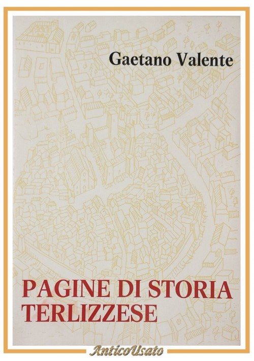 PAGINE DI STORIA TERLIZZESE di Gaetano Valente 1973 Mezzina Libro autografo