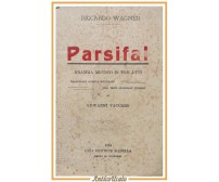 PARSIFAL dramma mistico in 3 atti di Riccardo Wagner 1914 Madella libretto opera