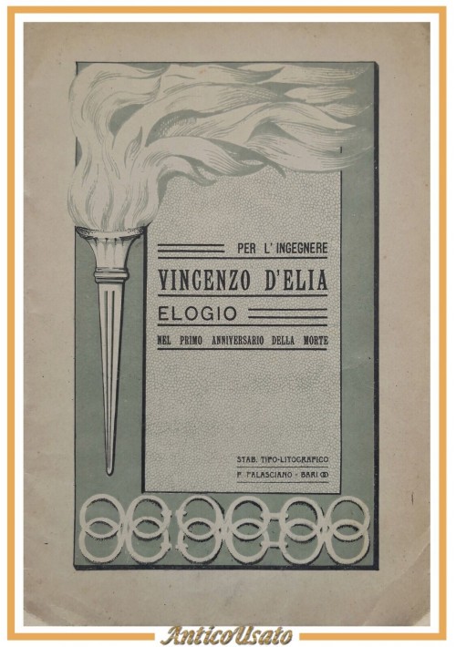 PER L'INGEGNERE VINCENZO D'ELIA ELOGIO NEL I ANNIVERSARIO DELLA MORTE 1911 libro