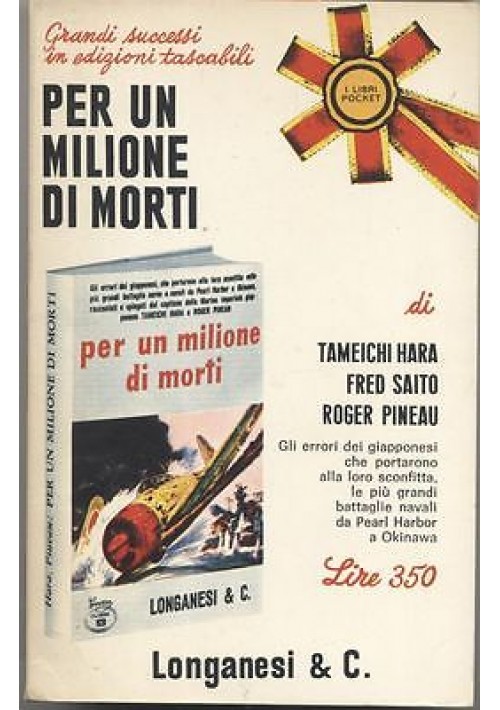 PER UN MILIONE DI MORTI di Tameiche Hara Fred Saito Ruger Pineau 1968 Longanesi