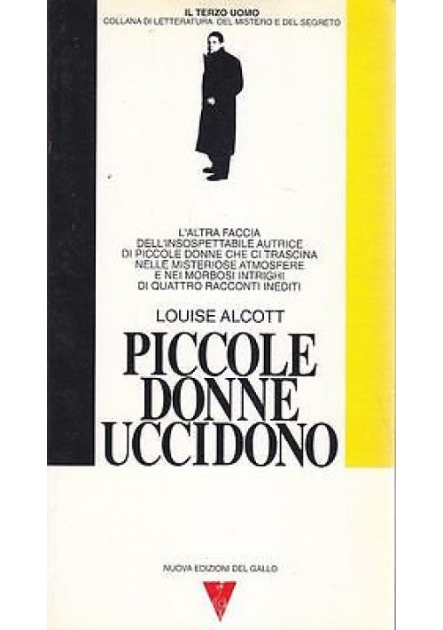 PICCOLE DONNE UCCIDONO di Louise Alcott - Nuova Edizione del Gallo 1990 