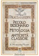 PICCOLO DIZIONARIO DI MITOLOGIA E ANTICHITÀ CLASSICHE Palazzi Ghedini 1938 Libro