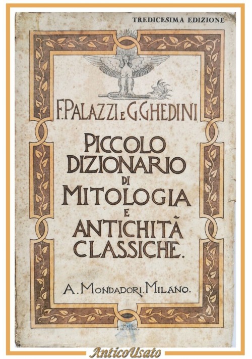 PICCOLO DIZIONARIO DI MITOLOGIA E ANTICHITÀ CLASSICHE Palazzi Ghedini 1938 Libro