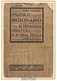 PICCOLO DIZIONARIO DI PEDAGOGIA DIDATTICA E STORIA DELLA Mario Ferrero Libro