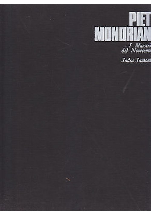 PIET MONDRIAN di Italo Tommasoni - 1969 Sadea Sansoni  maestri  del novecento