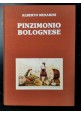 PINZIMONIO BOLOGNESE di Alberto Menarini 1985 Arti Grafiche Tamari libro storia