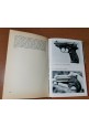 PISTOLE E REVOLVER Principali armi da fuoco corte di Rolf Hennig 1976 Libro 