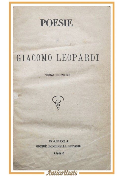 POESIE di Giacomo Leopardi 1882 Giosuè Rondinella LIBRO antico