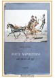 POETI NAPOLETANI DAL SEICENTO AD OGGI  cura di Ettore De Mura 1963 Marotta Libro