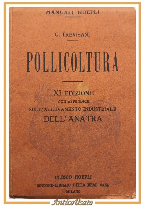 POLLICOLTURA di Trevisani 1921 Ulrico Hoepli libro manuale allevamento anatra